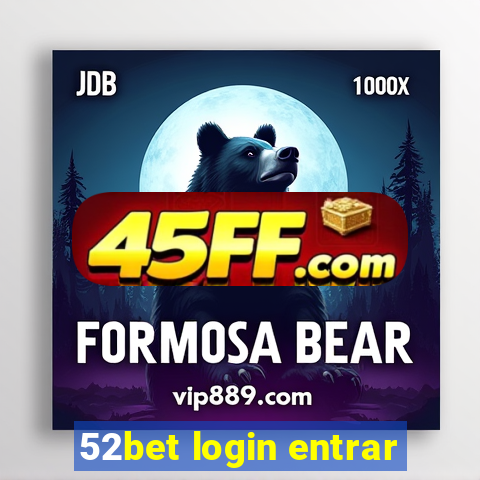 52bet login entrar